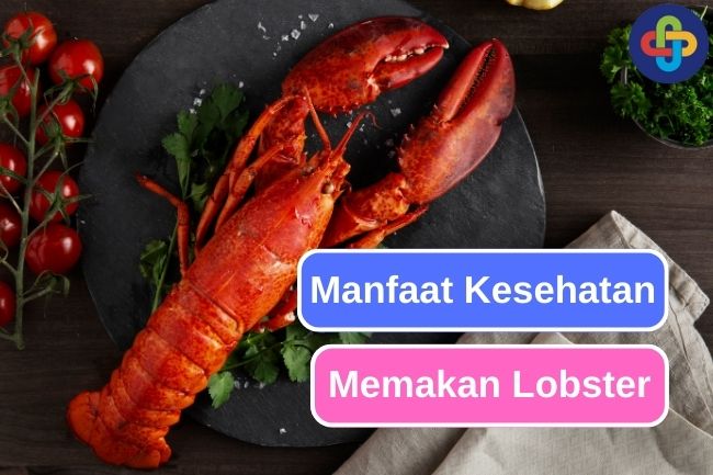 Inilah 6 Manfaat Kesehatan dari Memakan Lobster